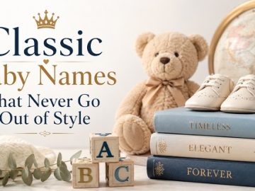 Classic Baby Names That Never Go Out of Style